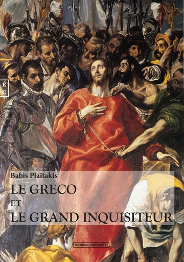 Le Greco et le Grand inquisiteur - Babis Plaïtakis - EDITIONS COMPLICITES