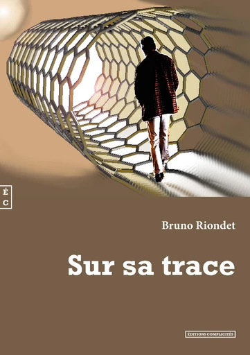 Sur sa trace - Bruno Riondet - EDITIONS COMPLICITES