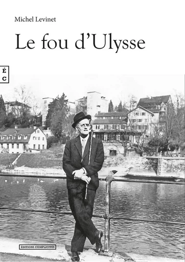 Le fou d'Ulysse - Michel Levinet - EDITIONS COMPLICITES