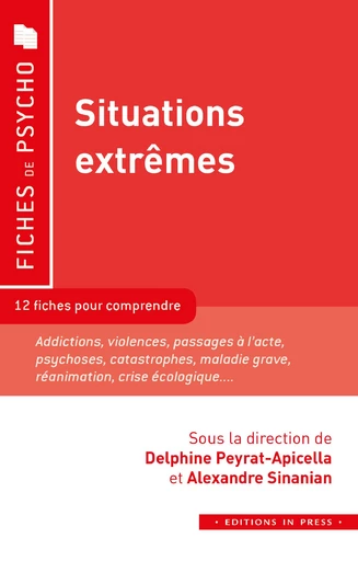 Situations extrêmes - Delphine Peyrat-Apicella, Alexandre Sinanian - Éditions In Press