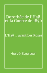 Dorothée de L’Haÿ et la Guerre de 1870