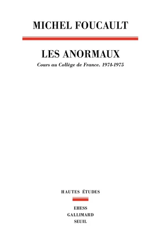 Les Anormaux - Michel Foucault - Seuil