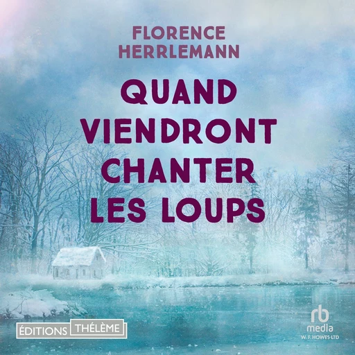 Quand viendront chanter les loups - Florence Herrlemann - Editions Theleme from W. F. Howes