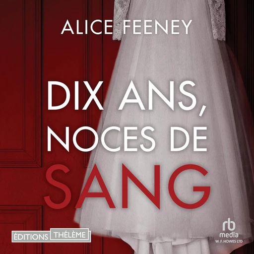 Dix ans, noces de sang - Alice Feeney - Editions Theleme from W. F. Howes