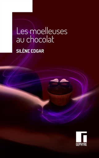 Les Moelleuses au chocolat - Silène Edgar - Gephyre éditions