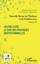 L’Autre Lycée : le pari des pratiques institutionnelles