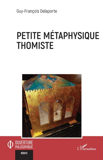 Petite métaphysique thomiste - Guy-Fançois Delaporte - Editions L'Harmattan