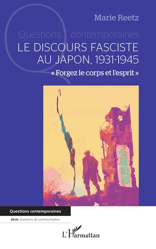 Le discours fasciste au Japon 1931-1945 - Marie Reetz - Editions L'Harmattan