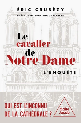 Le Cavalier de Notre-Dame - Éric Crubézy - Odile Jacob