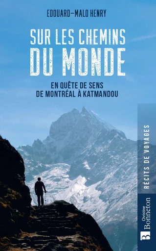 Sur les chemins du monde - Édouard-Malo Henry - Editions Christine Bonneton