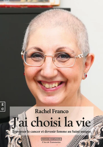 J’ai choisi la vie - Rachel Franco - EDITIONS COMPLICITES