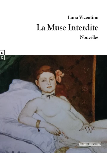 La Muse Interdite - Luna Vicentino - EDITIONS COMPLICITES