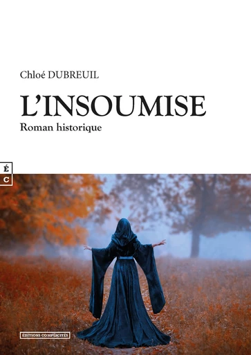 L'insoumise - Chloé Dubreuil - EDITIONS COMPLICITES