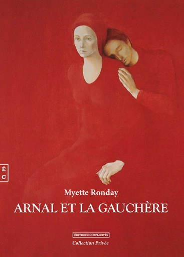 Arnal et la gauchère - Myette Ronday - EDITIONS COMPLICITES