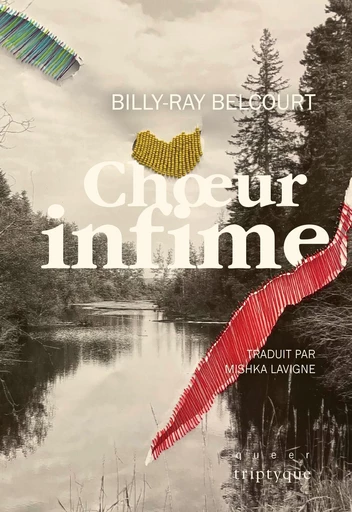 Chœur infime - Billy-Ray Belcourt - Groupe Nota bene