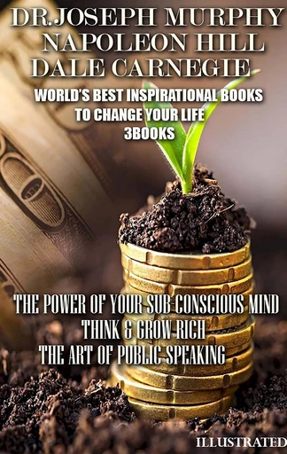 World’s Best Inspirational Books to Change Your Life (3 Books). Illustrated - Joseph Murphy, Napoleon Hill, Dale Carnegie - Andrii Ponomarenko