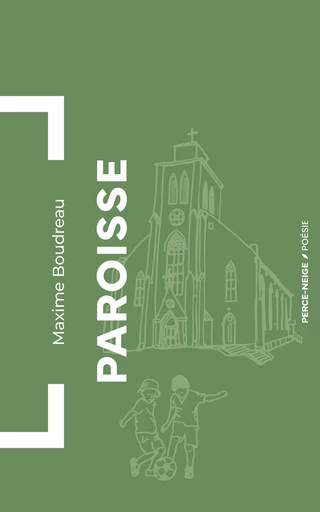 Paroisse - Maxime Boudreau - Éditions Perce-Neige