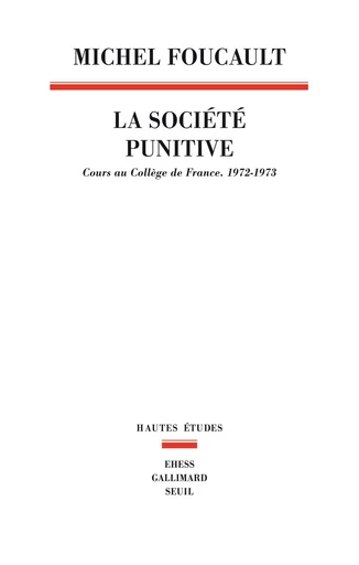 La Société punitive - Michel Foucault - Seuil