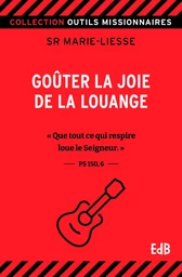 Goûter la joie de la louange