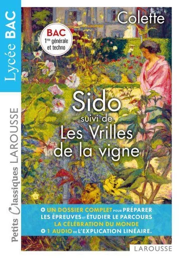 Sido et les vrilles de la vigne de Colette - Petits Classiques Larousse - Lycée -  Colette - Larousse