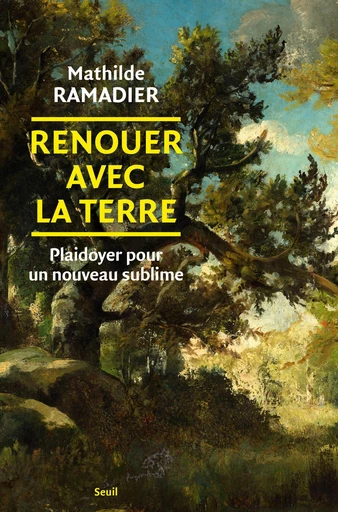 Renouer avec la Terre - Mathilde Ramadier - Seuil