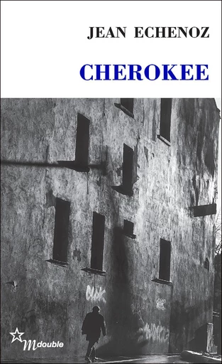 Cherokee - Jean Echenoz - Minuit