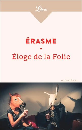 Éloge de la Folie -  Érasme - J'ai Lu