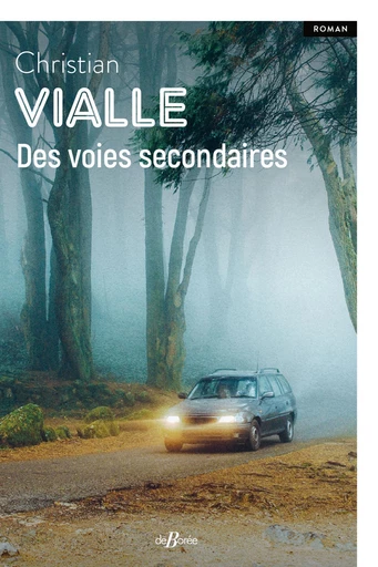 Des voies secondaires - Christian Vialle - De Borée