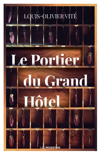 Le Portier du Grand Hôtel - Louis-Olivier Vitté - Les Moissons