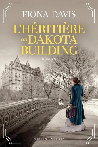 L’héritière du Dakota Building - Fiona Davis - Faubourg-Marigny