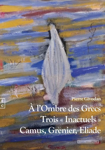 À l’Ombre des Grecs - Pierre Givodan - EDITIONS COMPLICITES