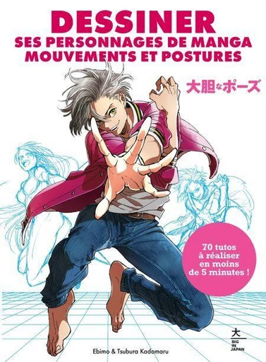 Dessiner ses personnages de manga Mouvements et postures -  Ebimo, Tsubura Kadomaru - Hachette Pratique