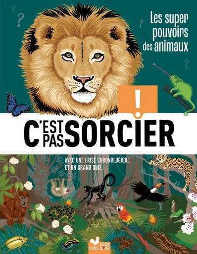 C'est pas sorcier - Les super pouvoirs des animaux - Eric Mathivet - Deux Coqs d'Or