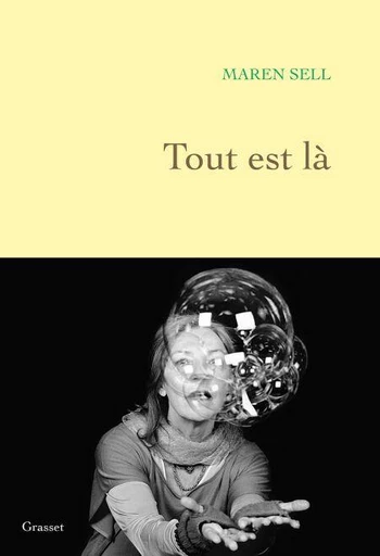 Tout est là - Maren Sell - Grasset