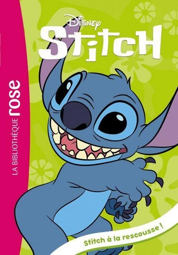 Stitch ! 13 - Stitch à la rescousse ! -  Disney - Hachette Jeunesse