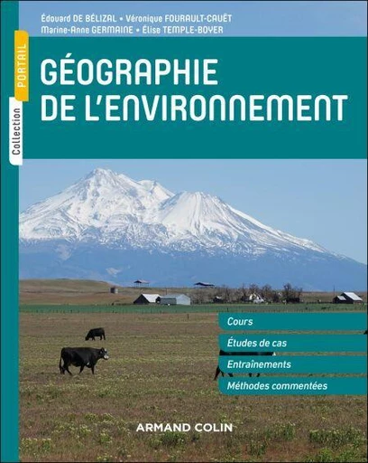 Géographie de l'environnement - 2e éd. - Edouard de Bélizal, Véronique Fourault-Cauët, Marie-Anne Germaine, Élise Temple-Boyer - Armand Colin