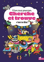 Mon tout premier cherche et trouve C'est la fête !