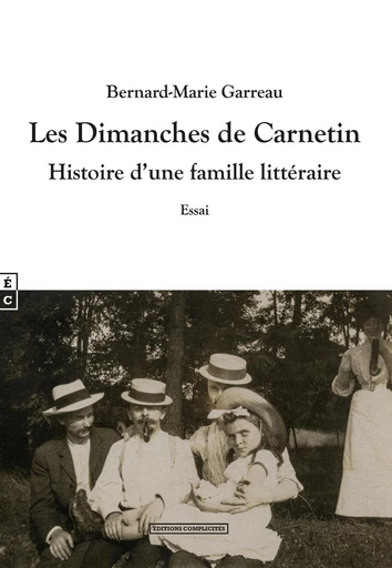 Les Dimanches de Carnetin - Bernard-Marie Garreau - EDITIONS COMPLICITES