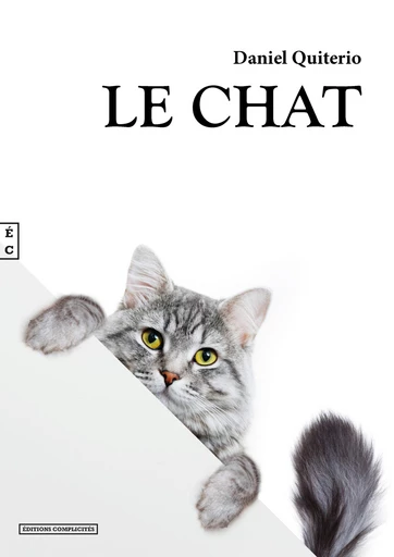 Le chat - Daniel Quiterio - EDITIONS COMPLICITES