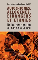 Autochtones, allogènes, étrangers et ethnies