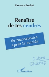 Renaître de tes cendres