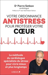 Votre ordonnance antistress pour protéger votre cœur