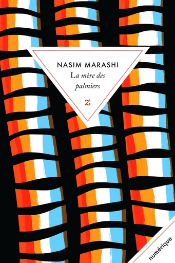 La mère des palmiers - Nasim Marashi - Zulma