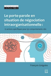 Le porte-parole en situation de négociation intraorganisationnelle