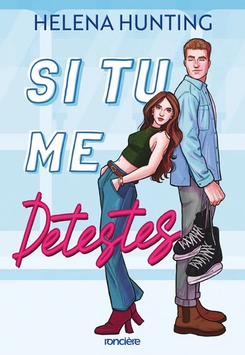 Si tu me détestes - e-book - Helena Hunting - Eilean Books