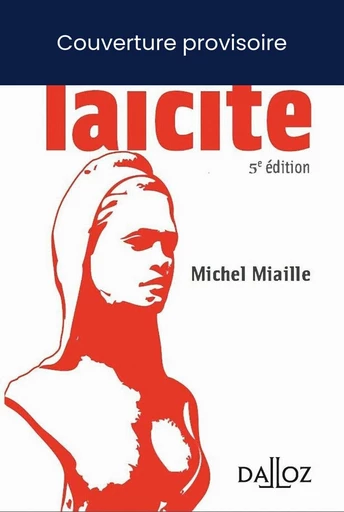 La laïcité. 5e éd. (N) - Michel Miaille - Groupe Lefebvre Dalloz