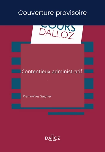 Contentieux administratif - Pierre-Yves Sagnier - Groupe Lefebvre Dalloz