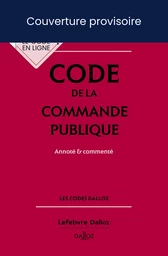 Code de la commande publique 2025 7ed - Annoté & commenté