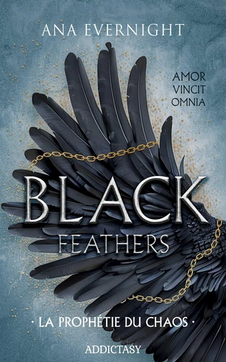 Black Feathers - Tome 1 La Prophétie du chaos - Ana Evernight - Edisource