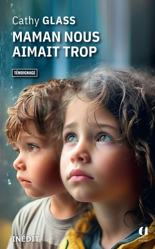 Maman nous aimait trop - Cathy Glass - L'Archipel